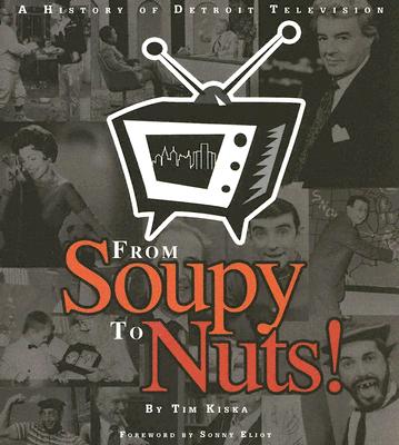 From Soupy to Nuts! A History of Detroit Television
