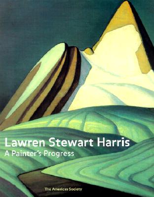 Lawren Stewart Harris: A Painter's Progress