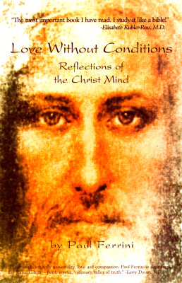 Love Without Conditions: Reflections of the Christ Mind