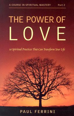 Image for Power of Love 10 Spiritual Practices Power of Love 10 Spiritual Practices