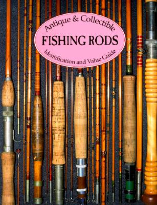 Antique & Collectible Fishing Rods