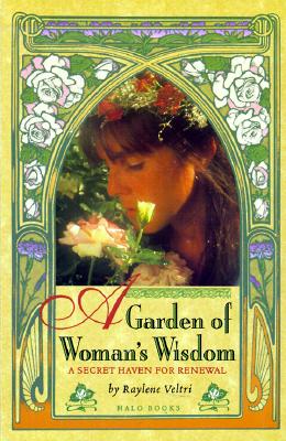 Garden of Woman's Wisdom: A Secret Haven for Renewal