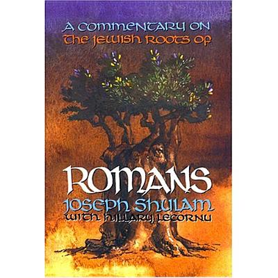 A Commentary on the Jewish Roots of Romans
