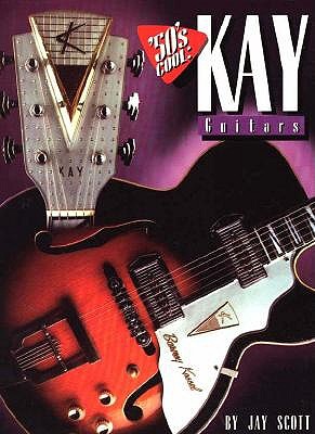 50's Cool: Kay Guitars