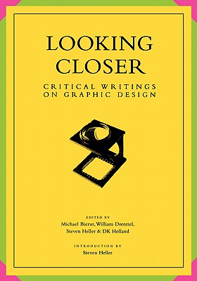 Image for Looking Closer: Critical Writings on Graphic Design