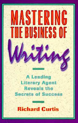 Mastering the Business of Writing
