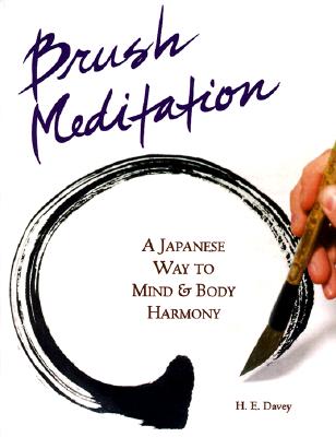 Image for Brush Meditation: A Japanese Way to Mind & Body Harmony