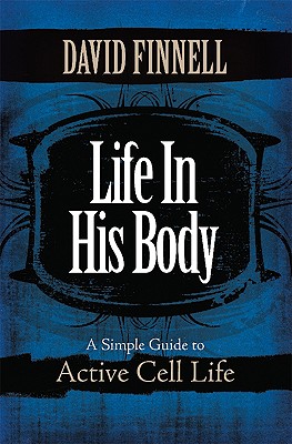 Life in His Body