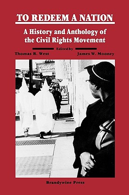To Redeem a Nation: A History and Anthology of the Civil Rights Movement