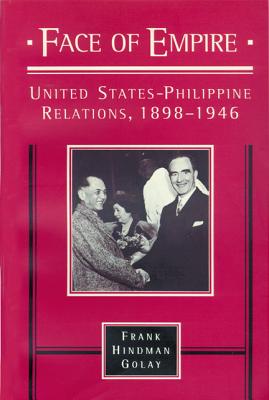 Face of Empire: United States-Philippine Relations, 1898-1946