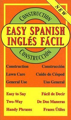 Easy Spanish for Construction/Ingles Facil Para Construccion