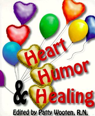 Image for Heart, Humor and Healing: Quotes of Compassionate Comedy