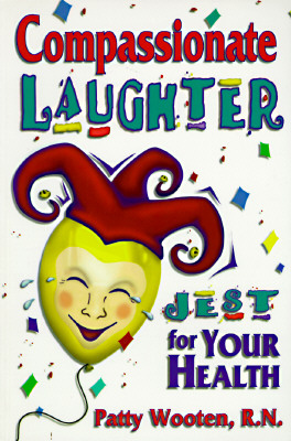 Compassionate Laughter: Jest for Your Health!