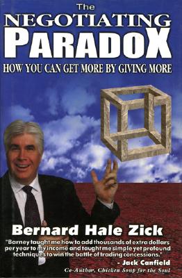 The Negotiating Paradox: How You Can Get More by Giving More