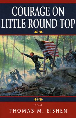 Courage on Little Round Top: A Historical Novel