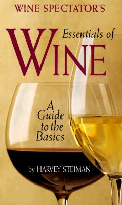 Wine Spectator's: The Essentials Of Wine