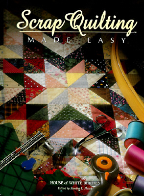 Scrap quilting made easy