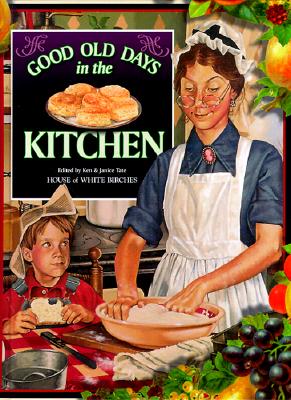 Good Old Days in the Kitchen (Good Ole Days)