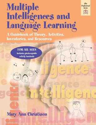 Multiple Intelligences and Language Learning: A Guidebook of Theory, Activities, Inventories, and Resources (Alta Professional)