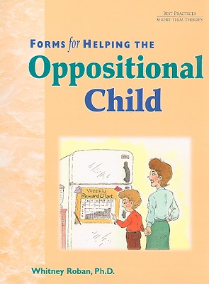 Forms for Helping the Oppositional Child