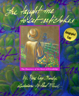 She Taught Me to Eat Artichokes: The Discovery of the Heart of Friendship