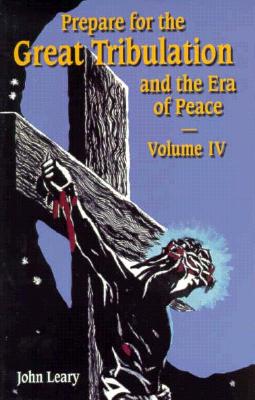 Prepare for the Great Tribulation and the Era of Peace, Vol. 4