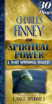 Image for Charles Finney on Spiritual Power (30-Day Devotional Treasuries)