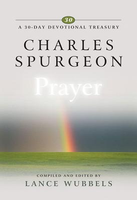 Image for Charles Spurgeon on Prayer (30-Day Devotional Treasury) Charles Spurgeon on Prayer (30-Day Devotional Treasury)