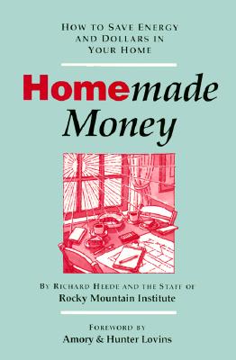Image for Homemade Money: How to Save Energy and Dollars in Your Home
