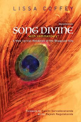 Song Divine: With Commentary: A New Lyrical Rendition of the Bhagavad Gita