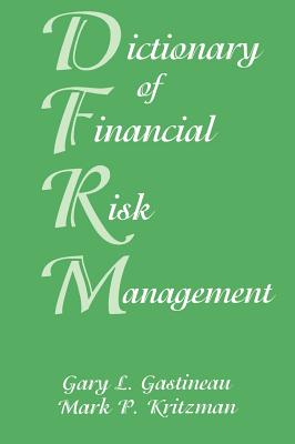 Dictionary of Financial Risk Management, Third Edition