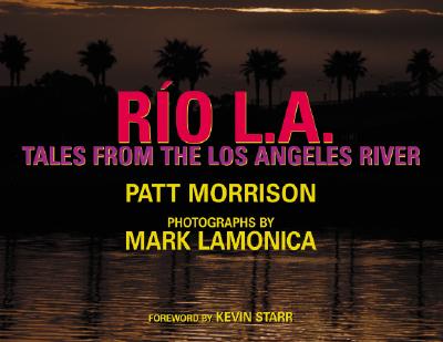 Rio L. A.: Tales from the Los Angeles River