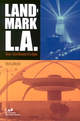 Image for Landmark L.A: Historic-Cultural Landmarks of Los Angeles Landmark L.A: Historic-Cultural Landmarks of Los Angeles