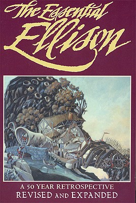 Essential Ellison: A 50 Year Retrospective