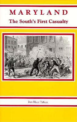 Maryland: the South's First Casualty