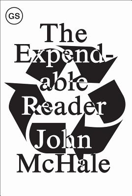 The Expendable Reader: Articles on Art, Architecture, Design, and Media (1951-79) (GSAPP Sourcebooks)