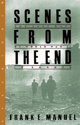 Scenes from the End: The Last Days of World War II in Europe