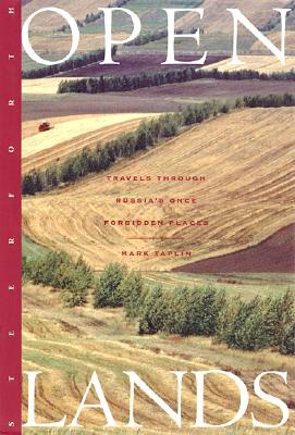 Open Lands; Open Lands Travels through Russia's Once Forbidden Places