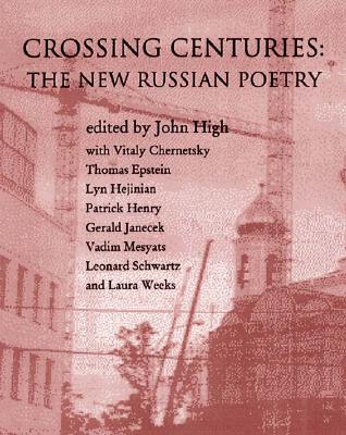 Image for Crossing Centuries: The New Generation In Russian Poetry