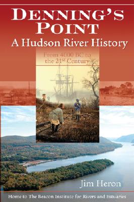 Denning's Point, A Hudson River History