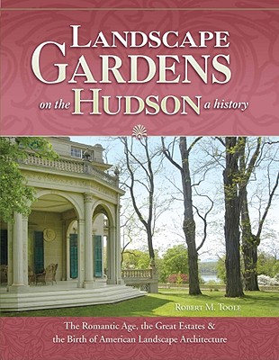 Landscape Gardens on the Hudson, A History