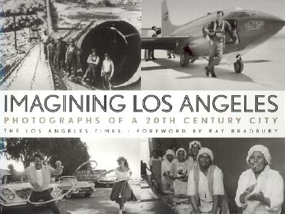 Imagining Los Angeles: Photographs of a 20th Century City