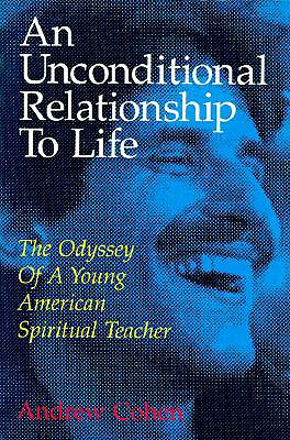 An Unconditional Relationship to Life