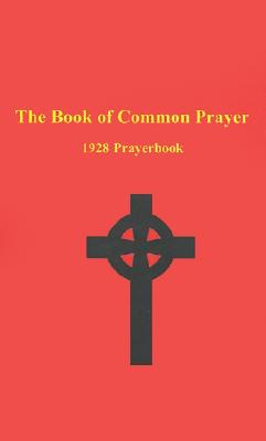 Book Of Common Prayer: 1928 Prayerbook (Old Catholic Studies Series)