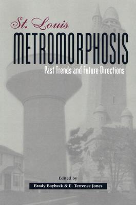 St. Louis Metromorphosis: Past Trends and Future Directions (Volume 1)