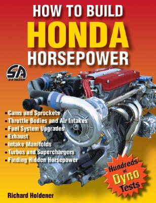 How To Build Honda Horsepower: Dyno-Verified Results