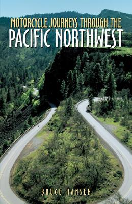 Motorcycle Journeys Through the Pacific Northwest