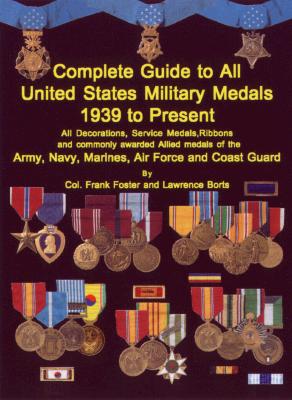 Complete Guide to United States Military Medals 1939 to Present