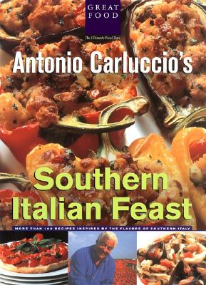 Image for Antonio Carluccio's Southern Italian Feast Antonio Carluccio's Southern Italian Feast