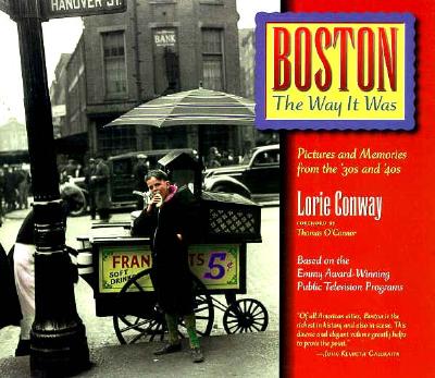 Boston the Way It Was: Pictures and Memories from the '30s and '40s